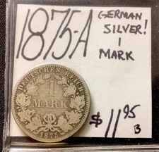 1875 A German Silver! 1 Mark! ENN Coins