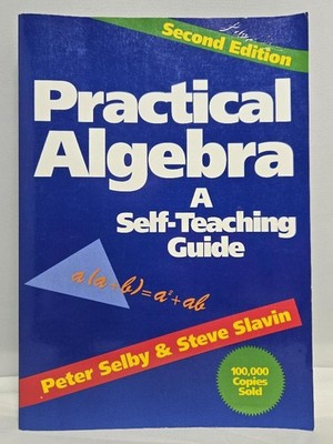 Practical Algebra: A Self-Teaching Guide 2nd Edition Selby & Slavin PB #DC64