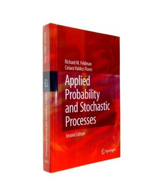 Applied Probability and Stochastic Processes, Richard M. Feldman, Ciriaco Valdez