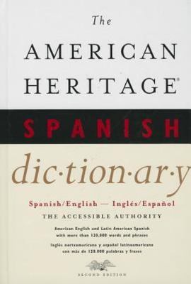 The American Heritage Spanish Dictionary : Spanish/English, Ingles/Espanol by...