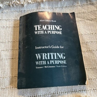 Teaching with a Purpose Instructor's Guide Ninth Ed Trimmer McCrimmon Gillam-Sc 