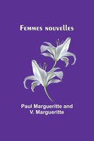 Femmes Nouvelles | Paul Margueritte (U. A.) | Taschenbuch | FranzöSisch | 2024