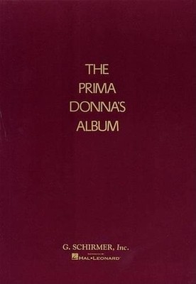 Prima Donna's Album: 42 Celebrated Arias from Famous Operas by Kurt Adler (Engli