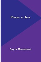 Guy De Maupassant | Pierre Et Jean | Taschenbuch | FranzöSisch (2024)