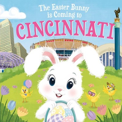 The Easter Bunny Is Coming to Cincinnati by Eric James (English) Hardcover Book