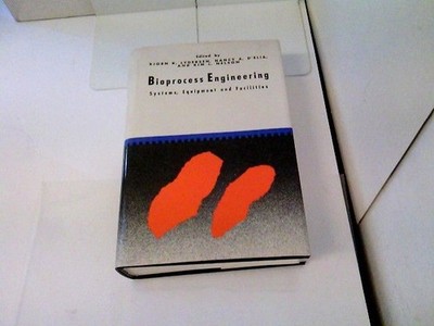 Bioprocess Engineering: Systems, Equipment and Facilities Lydersen, Bjorn K., Na