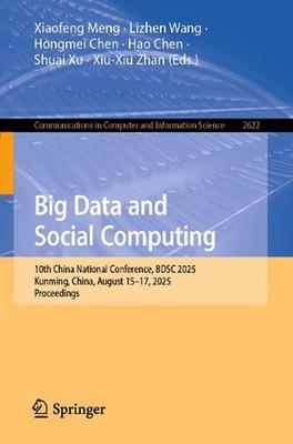Big Data and Social Computing: 10th China National Conference, BDSC 2025, Kunmin