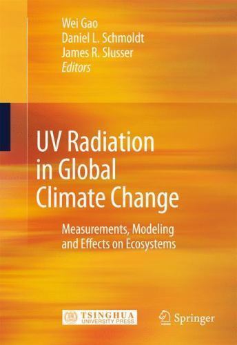 UV Radiation in Global Climate Change : Measurements, Modeling and ...