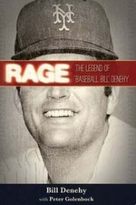 Rage: The Legend of Baseball Bill Denehy by Bill Denehy: Used