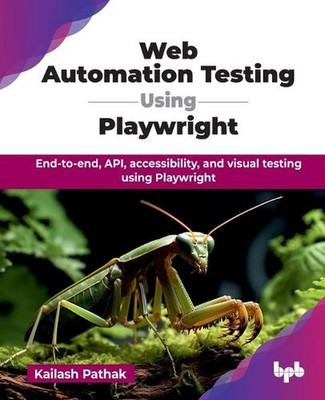 Webautomatisierungstests mit Playwright: End-to-End, API, Barrierefreiheit und Vis