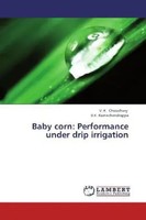 V. K. Choudhary (U. A.) | Baby Corn: Performance Under Drip Irrigation | Buch