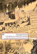 Giuseppe Ferrar Giornali prigionieri. La stampa di prigi (Paperback) (UK IMPORT)