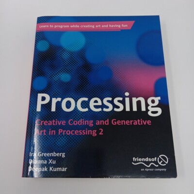 Processing : Creative Coding and Generative Art in Processing, Paperback by G...
