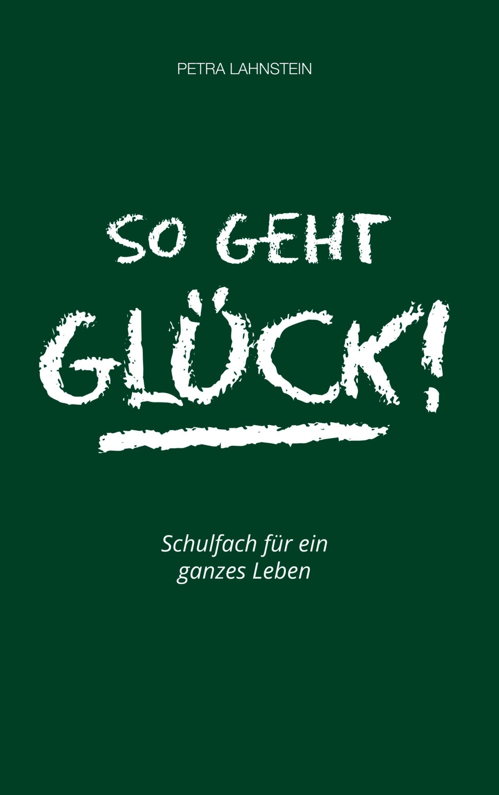 Thumbnail - So Geht Glück | Petra Lahnstein | Schulfach Für Ein Ganzes Leben |