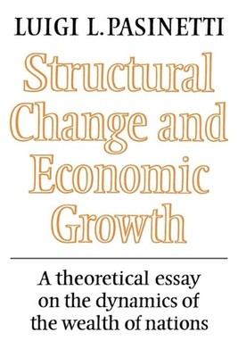Structural Change and Economic Growth: A Theoretical Essay on the Dynamics of th