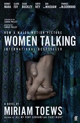 Women Talking: The Oscar-winning film starring Rooney Mara,... - Toews, Miriam