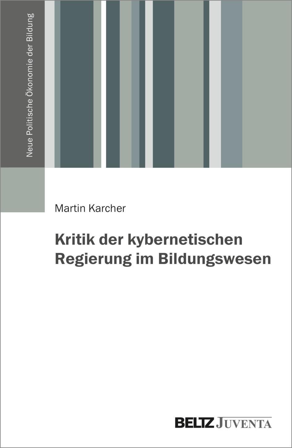 Kritik Der Kybernetischen Regierung Bildungswesen, Martin Karcher