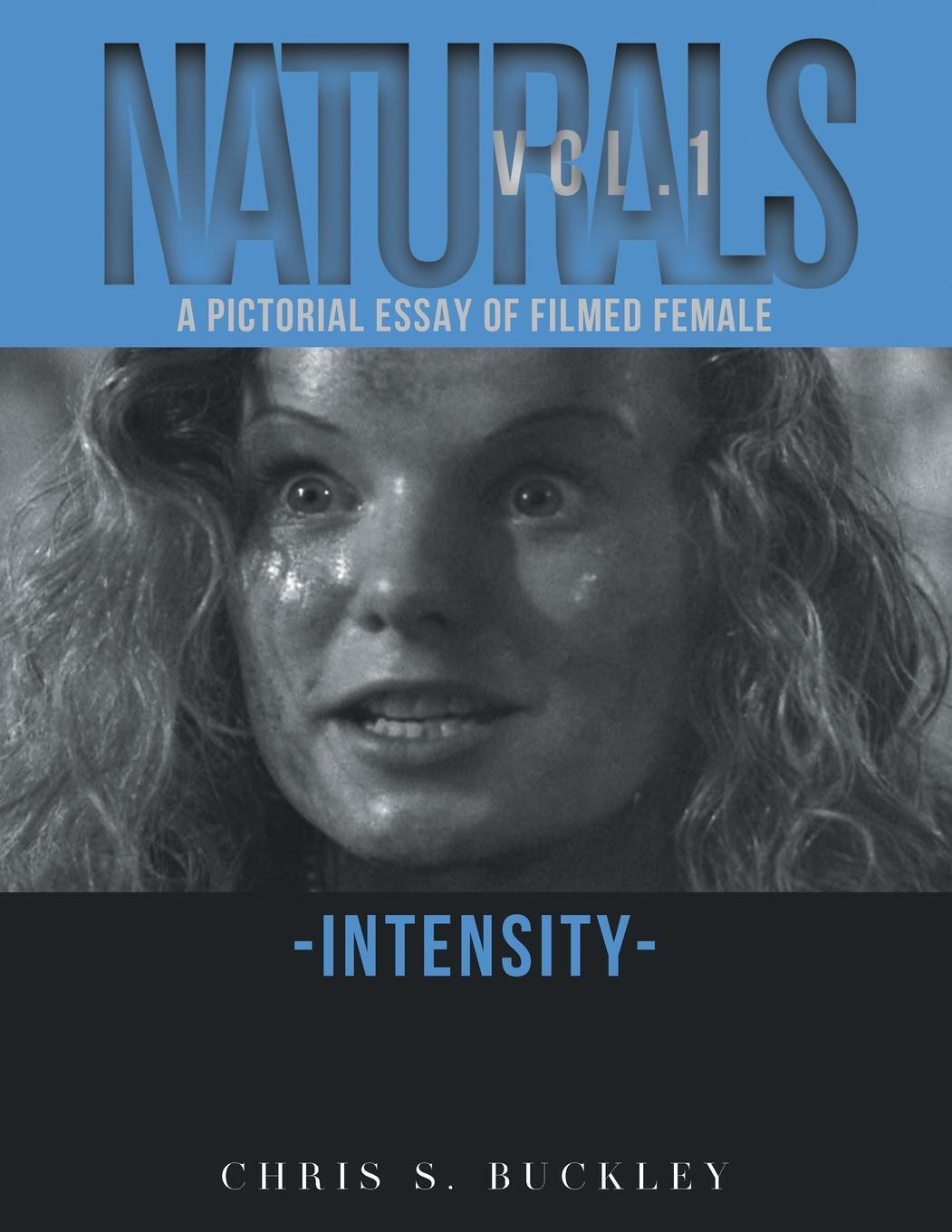 Thumbnail - Naturals Vol. 1 | A Pictorial Essay Of Filmed Female Intensity | Chris