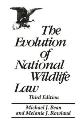 The Evolution of National Wildlife Law, 3rd Edition (Project of the Envir - GOOD