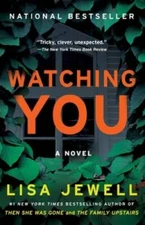Watching You: A Novel - Paperback By Jewell, Lisa - GOOD