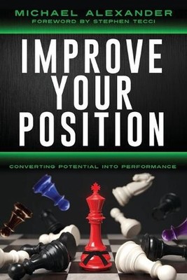 Improve Your Position: Converting Potential Into Performance: Converting by Mich