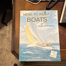 Walter T. Foster Boats  Seascapes Painting Guide by Ralph S. Coventry