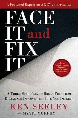 Face It and Fix It: A Three-Step Plan to Break Free from Denial and Disco - GOOD