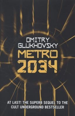 Metro 2034 by Glukhovskii, Dmitrii