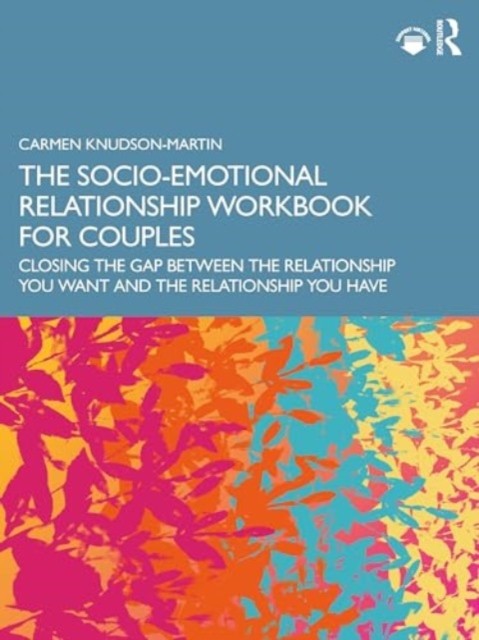 The Socio-Emotional Relationship Workbook for Couples by Carmen  Knudson-Martin