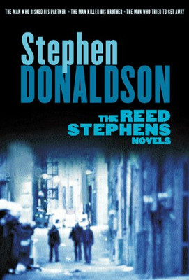 The Reed Stephens Novels: ''The Man Who Risked His... - Donaldson, Stephen