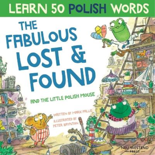 Mark Pallis The Fabulous Lost & Found and the little Polish mouse (Tascabile)