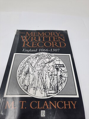 From Memory To Written Record England 1066-1307 History Reference Book