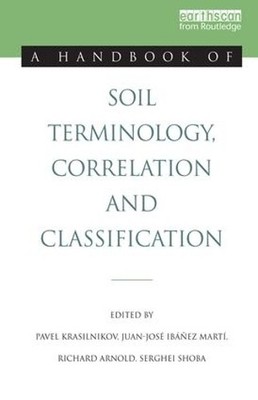 A Handbook of Soil Terminology, Correlation and Classification - 9781138965492