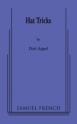 Dori Appel | Hat Tricks | Taschenbuch | Englisch (2008) | Samuel French, Inc.