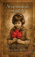 JesúS Ariza Murtró | No Soy Maleducado, Soy Autista | Taschenbuch | Spanisch