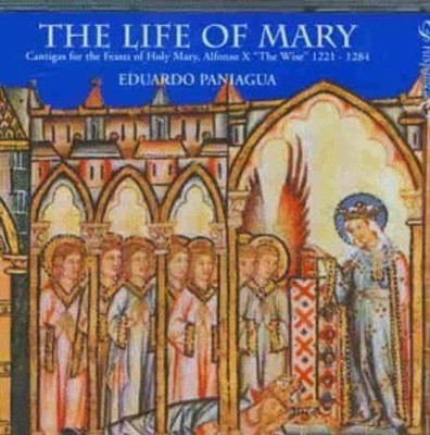 Ancient Music G Life of Mary: Cantigas for the Feasts of Holy Mary, Alfonso (CD)