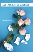 Les Assiettes CasséEs Emilie Riger Taschenbuch 202 S. FranzöSisch 2020