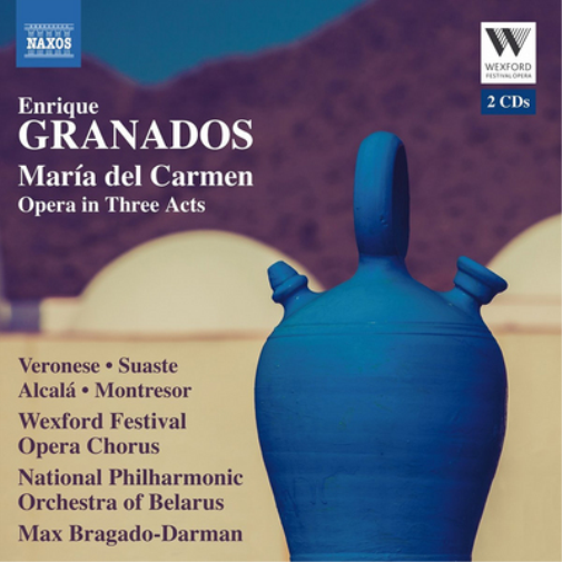 Enrique Granados Enrique Granados: María Del Carmen: Opera in Three Acts (CD)
