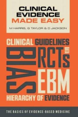 Clinical Evidence Made Easy: The basics of evidence-based medicine - VERY GOOD