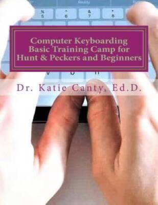 Computer Keyboarding Basic Training Camp for Hunt Peckers a - VERY GOOD ...