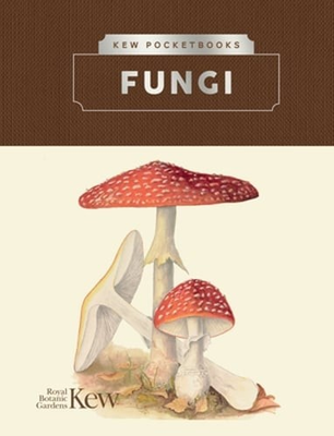 #ad Kew Pocketbooks: Fungi by Kew The Royal Botanic Gardens: Used $7.25