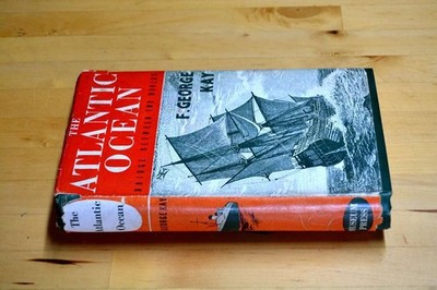 The Atlantic Ocean: Bridge between two worlds, Kay, F George., Very Good Book