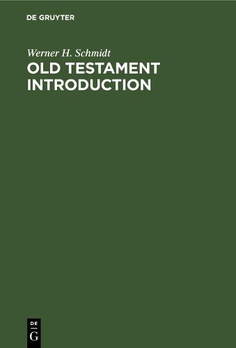 Werner H. Schmidt Old Testament Introduction (Hardback)