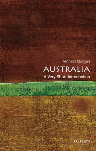 Australia: a Very Short Introduction by Kenneth Morgan (2012, Trade Paperback)