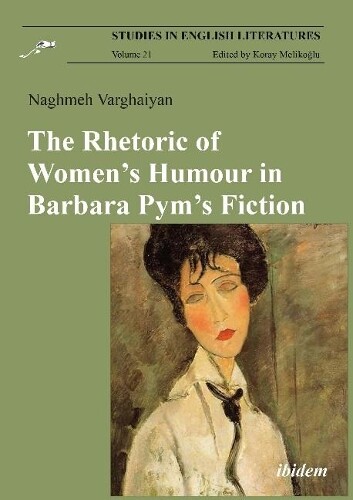 Thumbnail - Naghmeh Varghai The Rhetoric Of Women’s Humour In Barbara Pym’s Fi