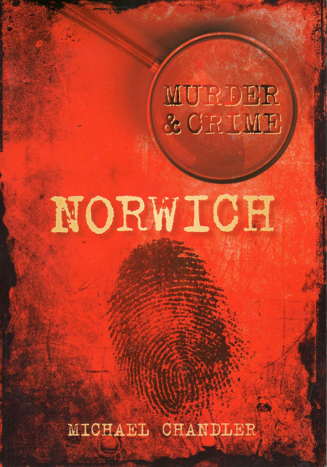 MICHAEL CHANDLER NORWICH MURDER AND CRIME FIRST EDITION PAPERBACK 2010