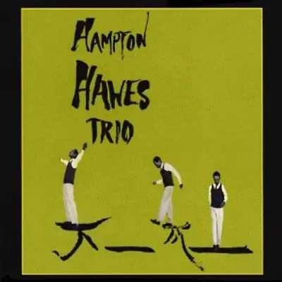 Hampton Trio Hawes - Hampton Hawes Trio Vol.1