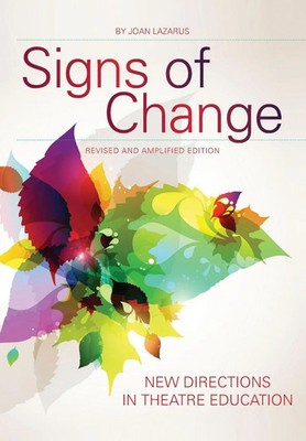 Signs of Change New Directions in Theatre Education Joan Lazarus Taschenbuch