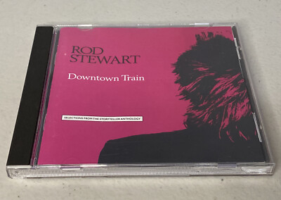 Rod Stewart Downtown Train Selections From The Storyteller Anthology CD 1989