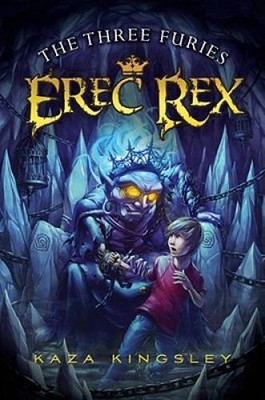 The Three Furies (Erec Rex) - Hardcover By Kingsley, Kaza - VERY GOOD